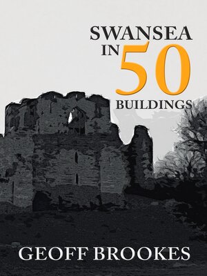 cover image of Swansea in 50 Buildings